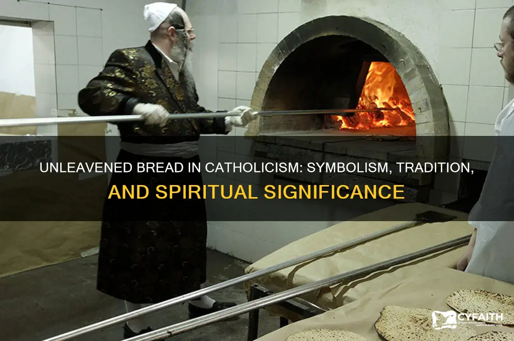 why unleavened bread catholic