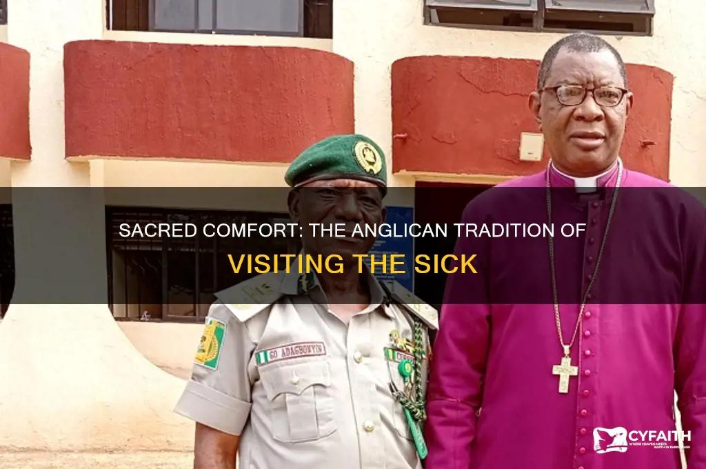 why visitation of the sick is sacred in anglican tradition