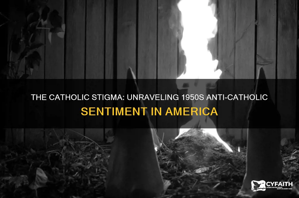 why was being a catholic bad in the 50s