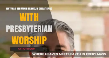 Benjamin Franklin's Discontent: Presbyterian Worship and His Spiritual Journey