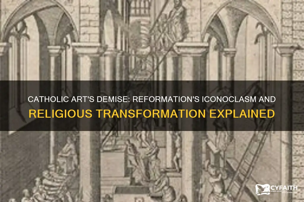 why was catholic art destroyed during the reformation