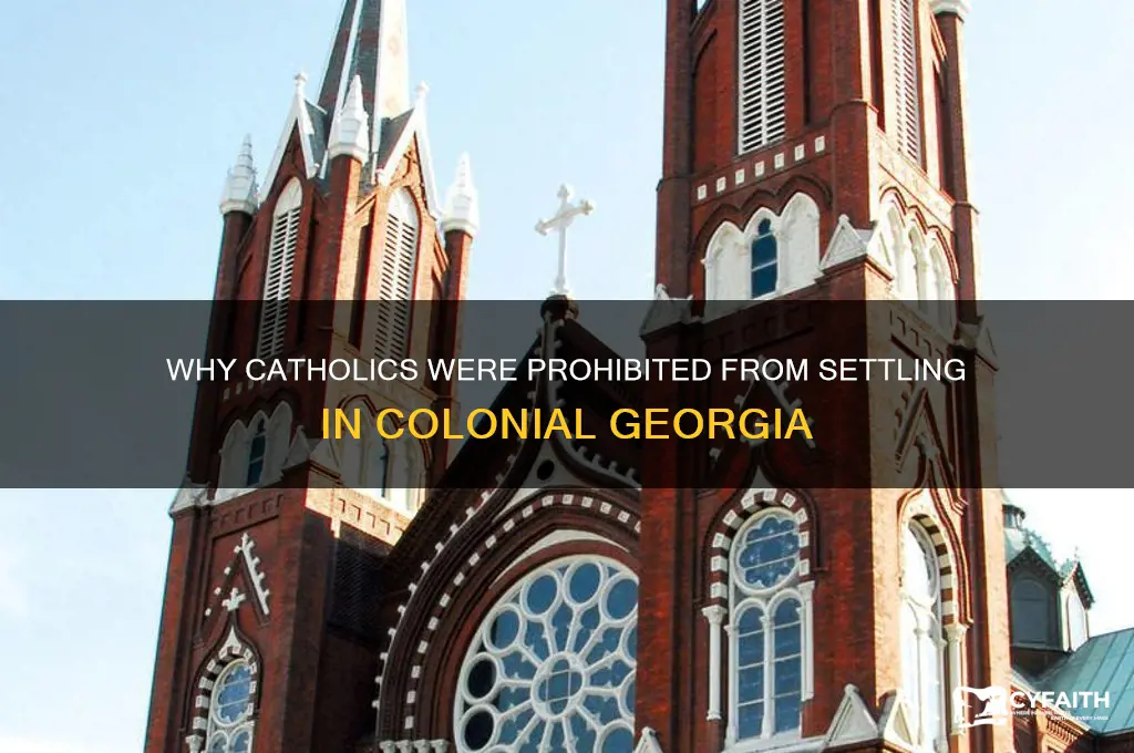 why was catholic prohibit to come georgia