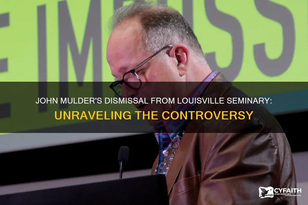 why was john mulder fired from louisville presbyterian theological seminary