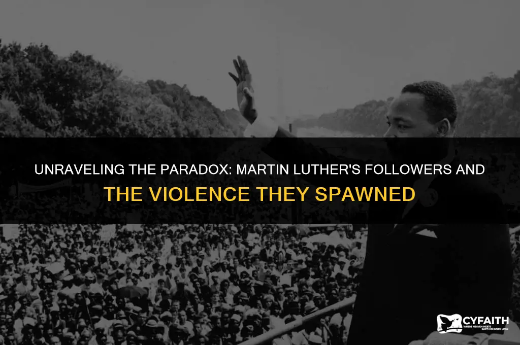 why was martin luthers followers so violent