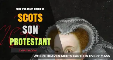 The Religious Divide: Mary Queen of Scots' Protestant Son