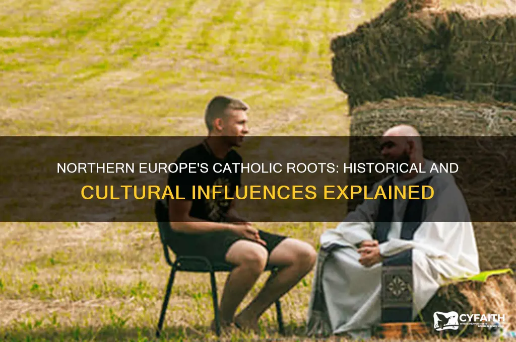 why was northern europe catholic
