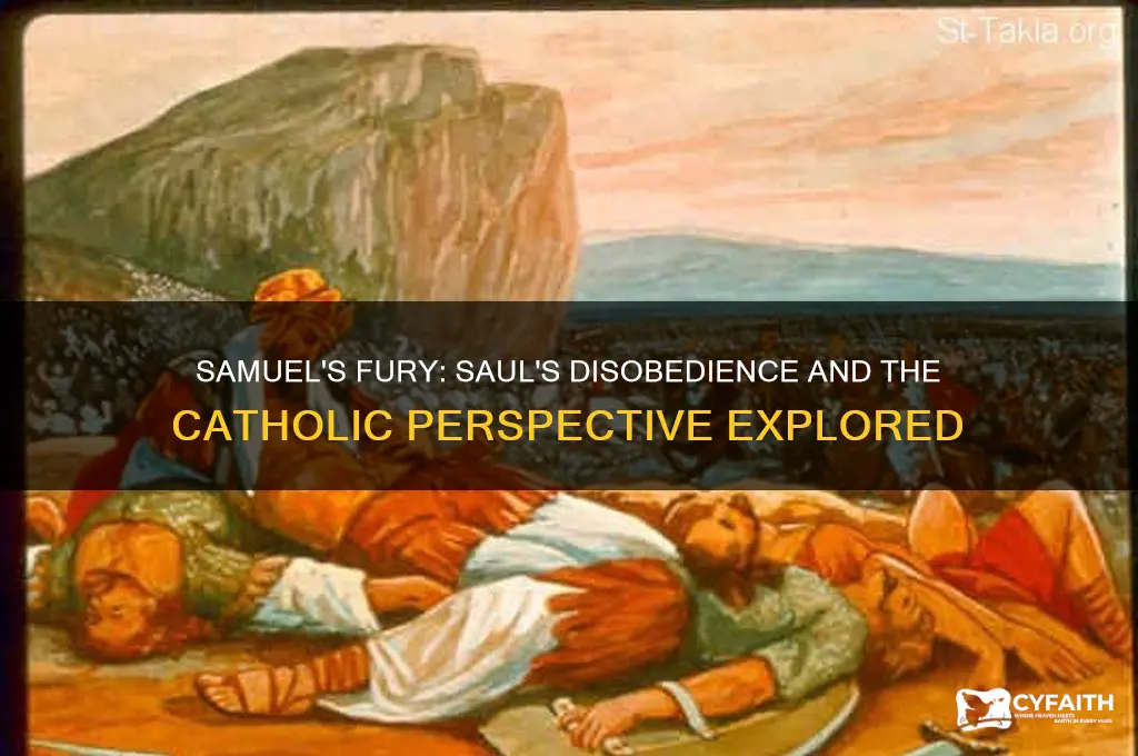 why was samuel angry at saul catholic