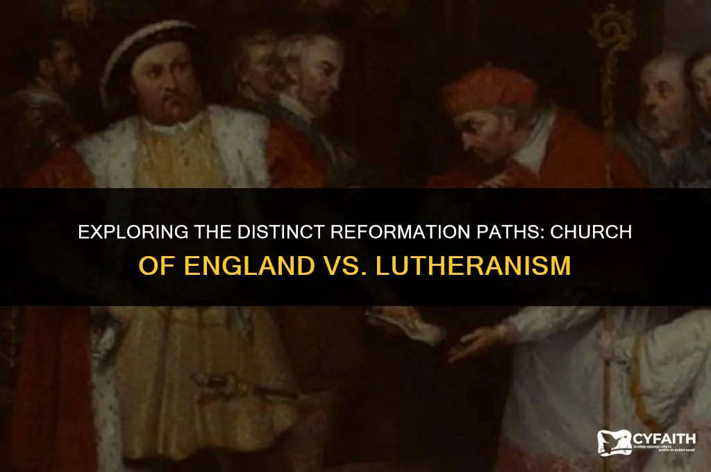 why was the church of england more reformed that lutheran
