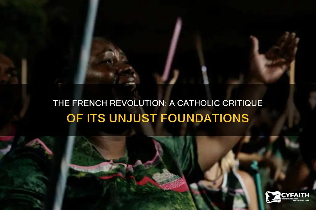 why was the french revolution not justified catholic