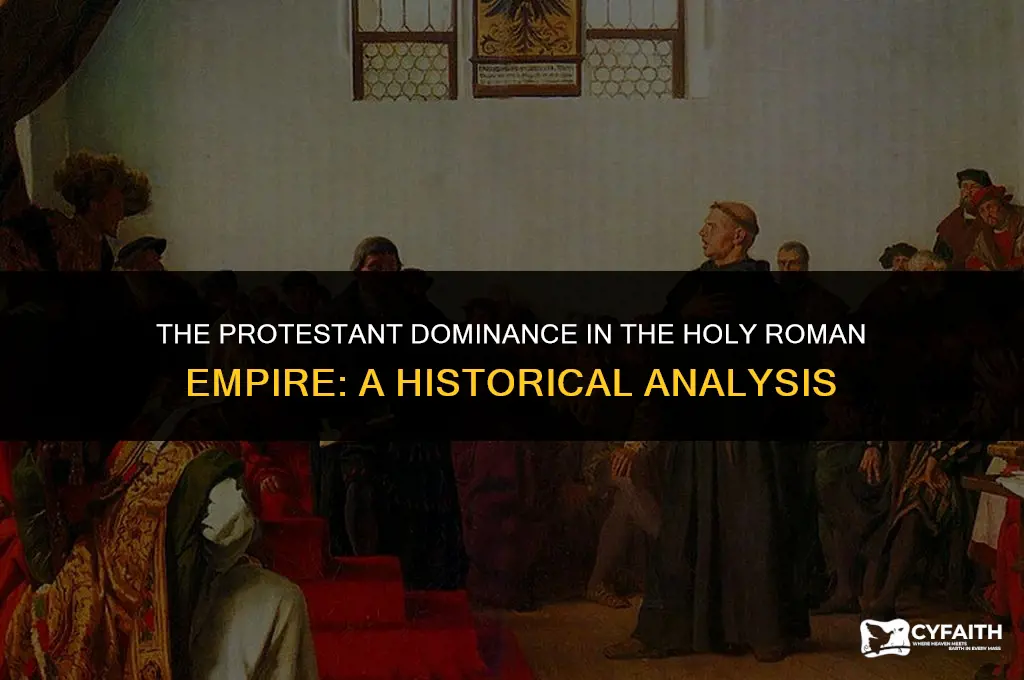 why was the holy roman empire all protestant