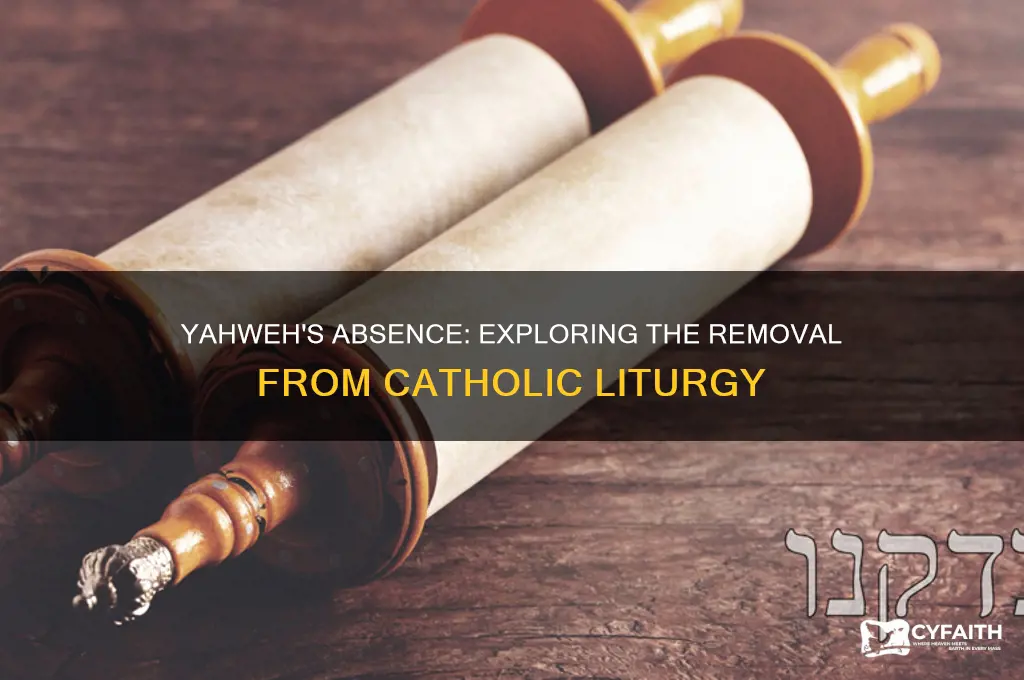 why was yahweh removed from catholic liturgy