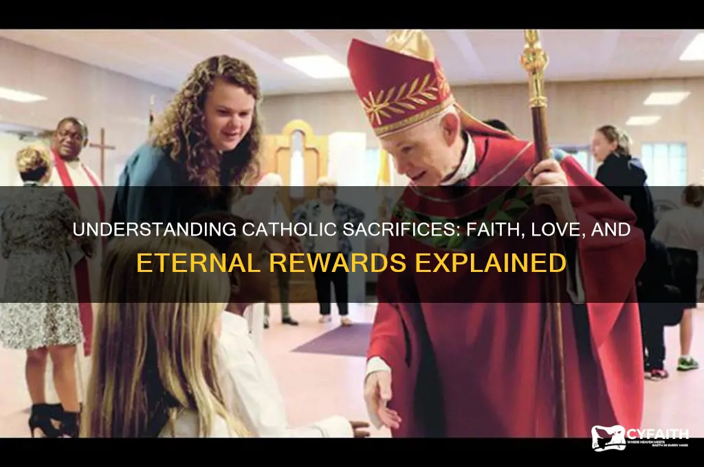 why we make sacrifices catholic answers
