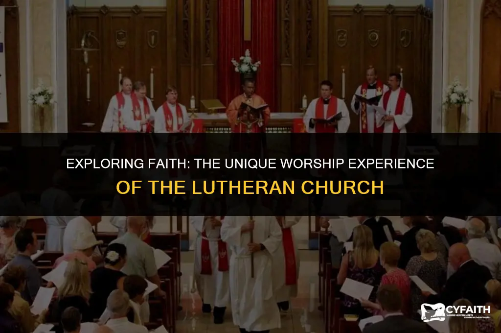 why we worship in the lutheran church