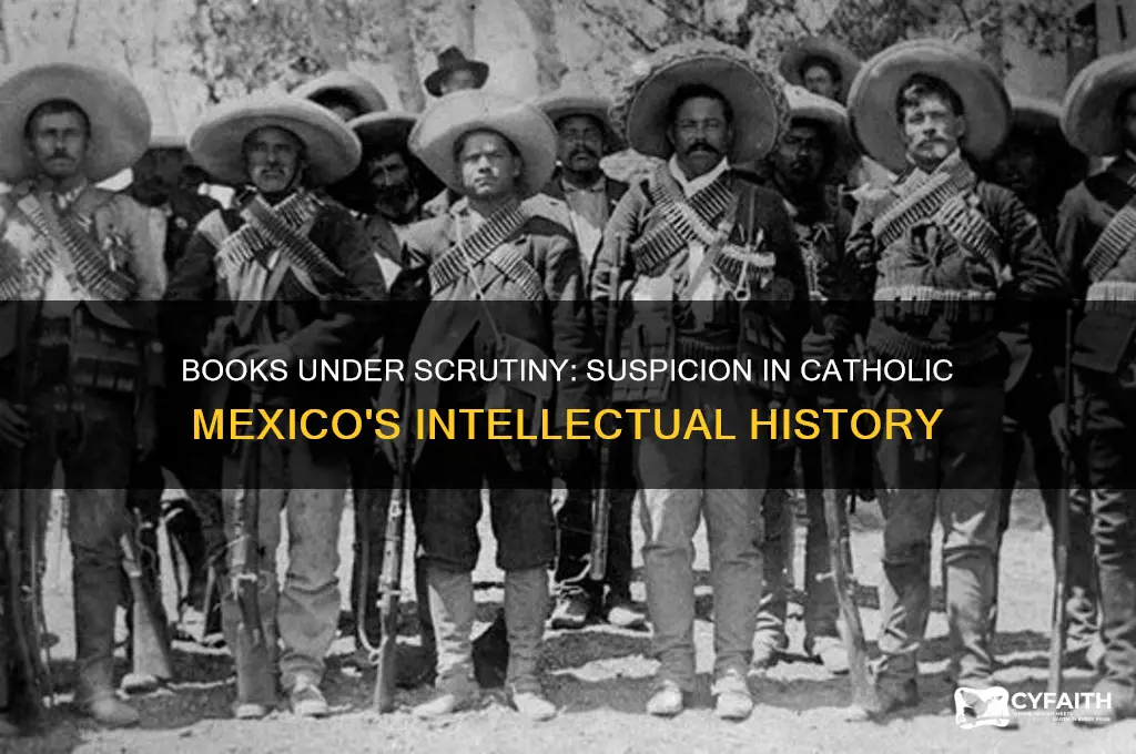 why were books suspicious catholic mexico