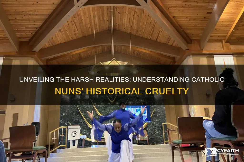 why were catholic nuns so cruel