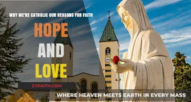 Why We're Catholic: Embracing Faith, Hope, and Love's Journey