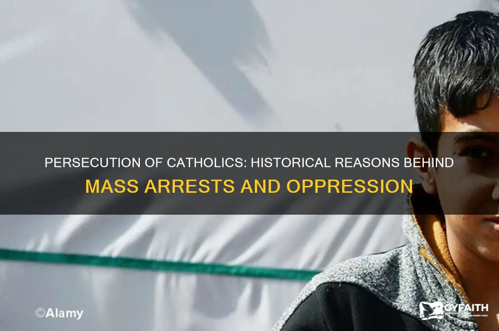 why were catholics arrested
