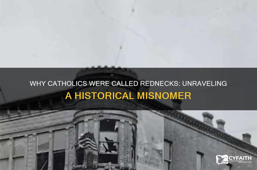 why were catholics called rednecks