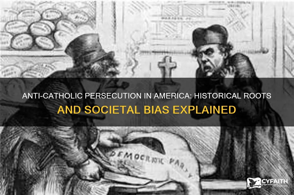 why were catholics treated so bad in america