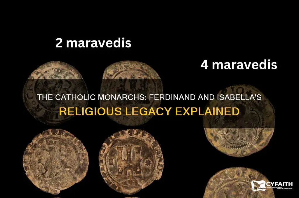 why were ferdinand and isabella called the catholic monarchs