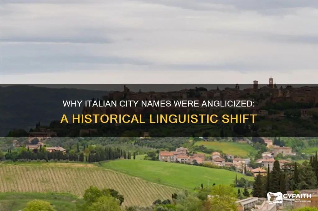 why were italian names of cities anglicized