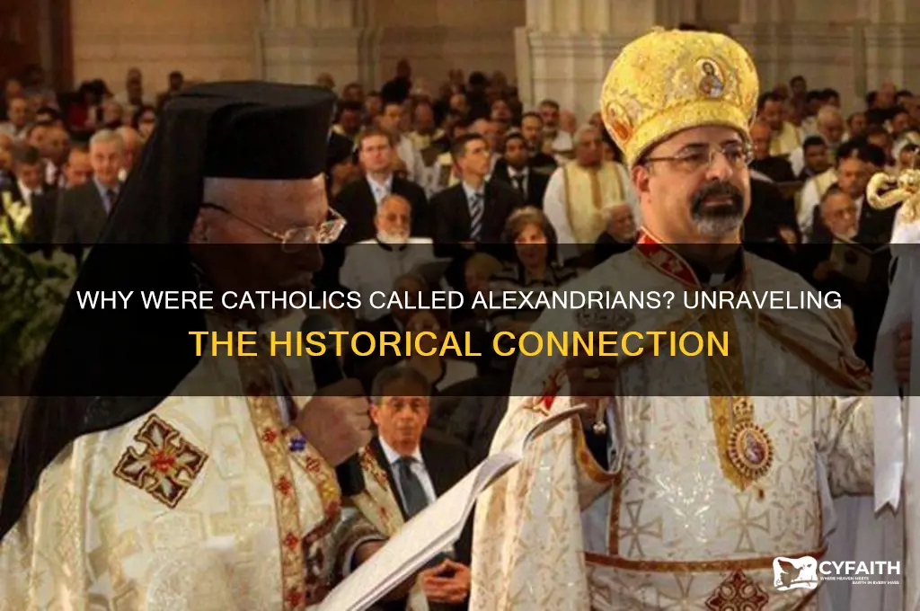 why were the catholics called alexandrians