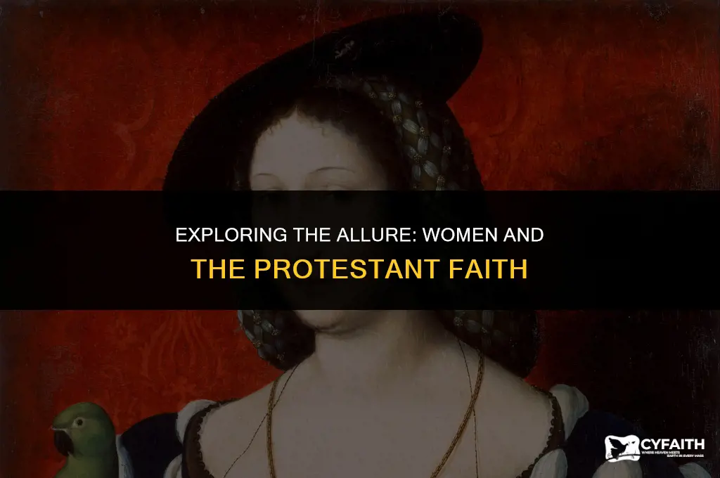 why were women attracted to the protestant faith