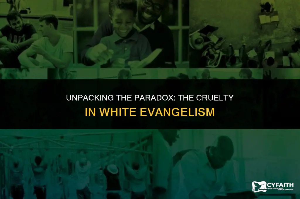 why white evangelism is so cruel forbes