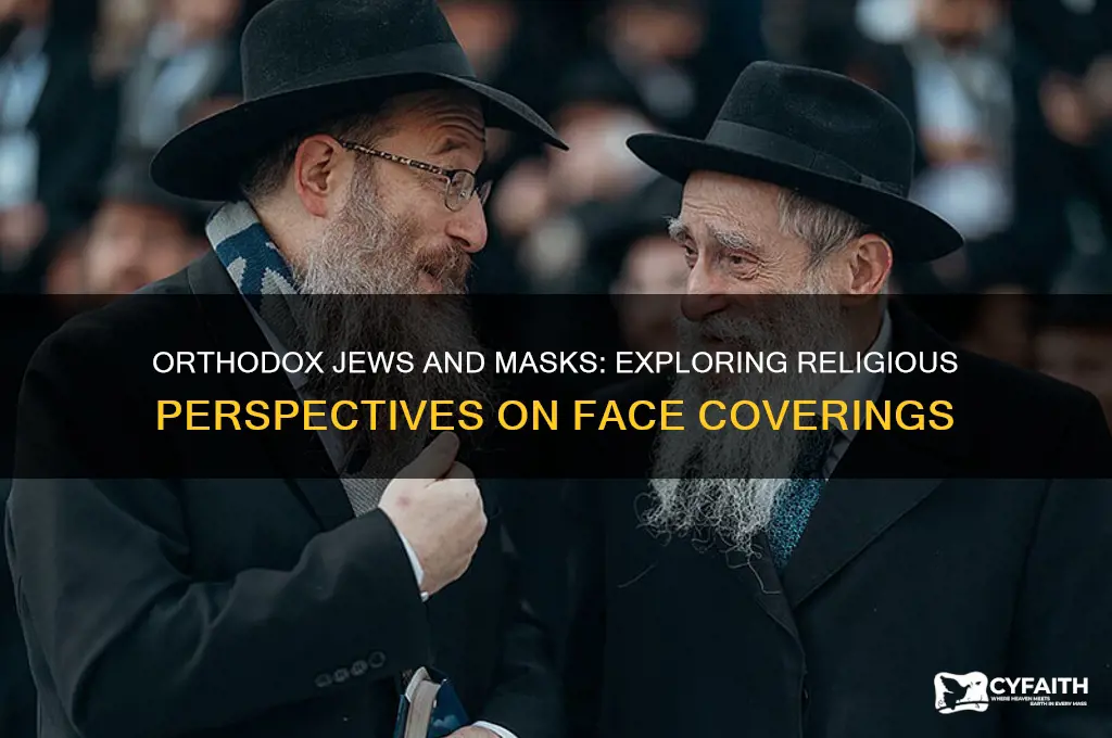 why wont orthodox jews wear masks