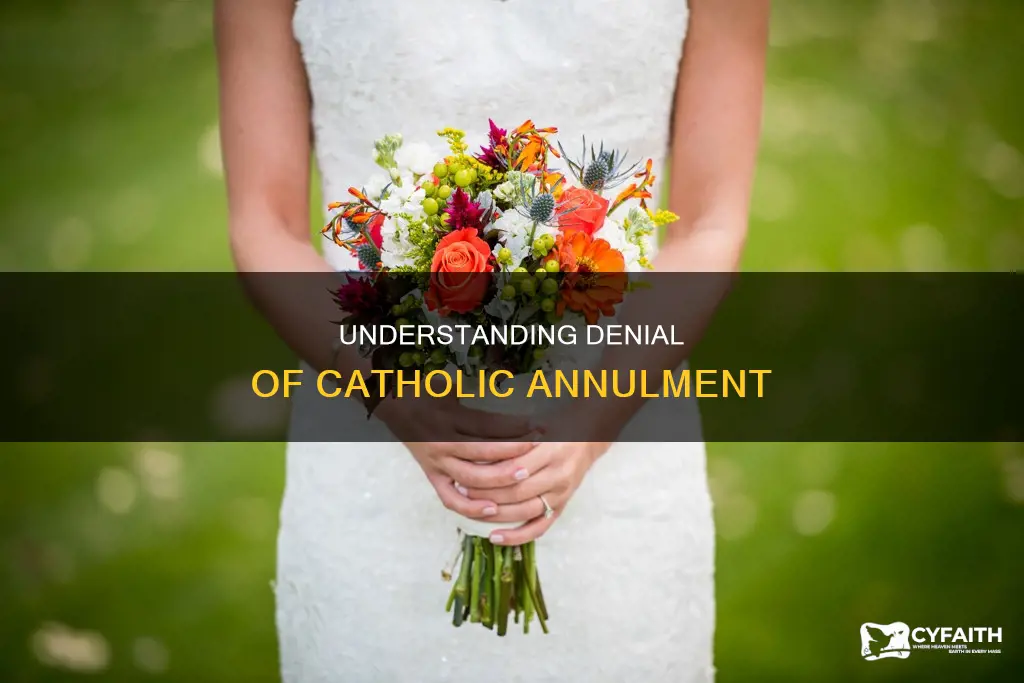 why would a catholic annulment be denied