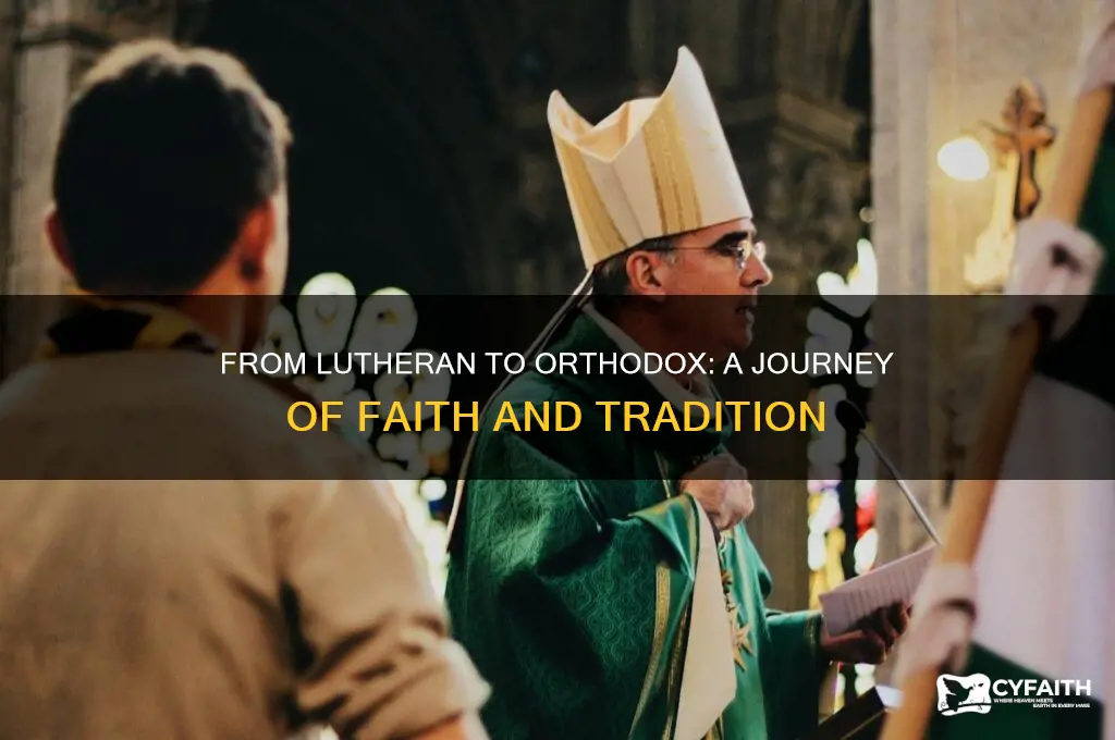 why would a lutheran become eastern orthodox