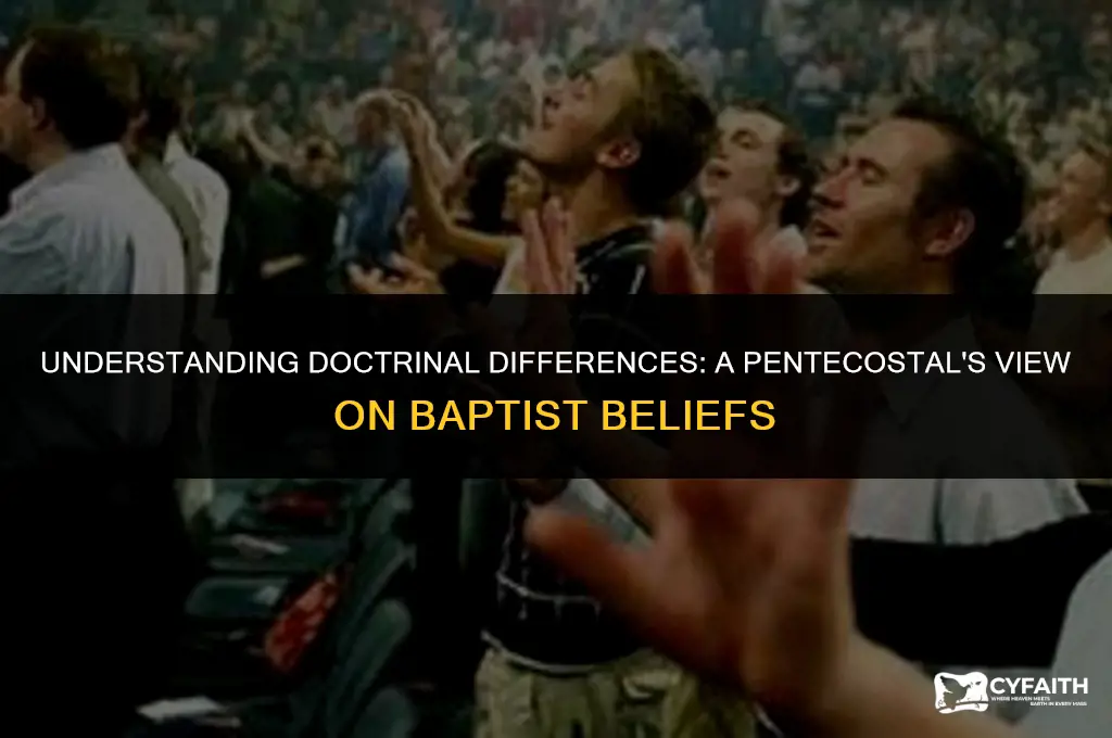 why would pentecostals think baptists are wrong