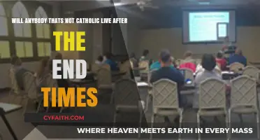 Will Non-Catholics Survive the End Times? Exploring Faith and Eternity