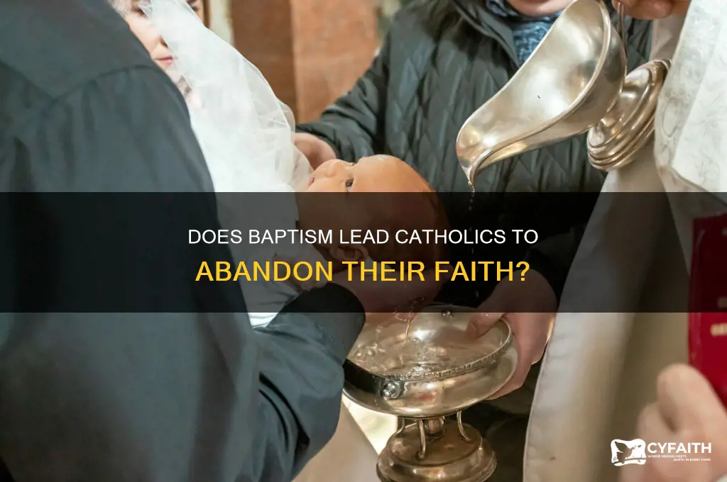 will baptism cause a catholic to renounce cathalosim