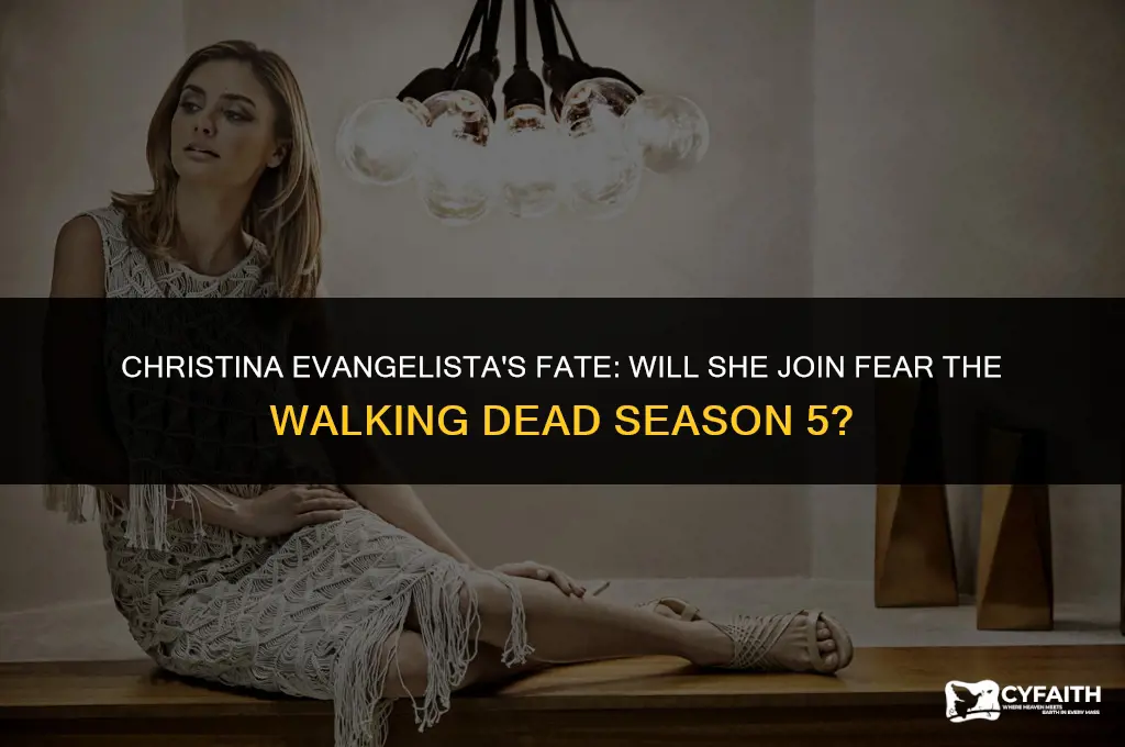 will christina evangelista be on fear the walking dead s5