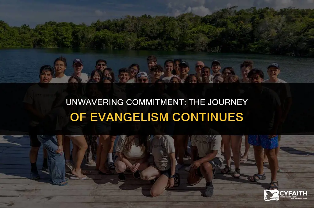 will continue to evangelize