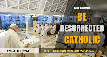 Catholic Resurrection Beliefs: Will Everyone Rise Again in Eternity?