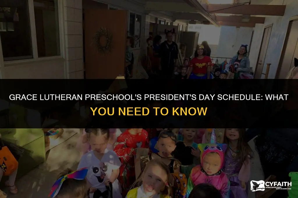 will grace lutheran preschool be open presidents day