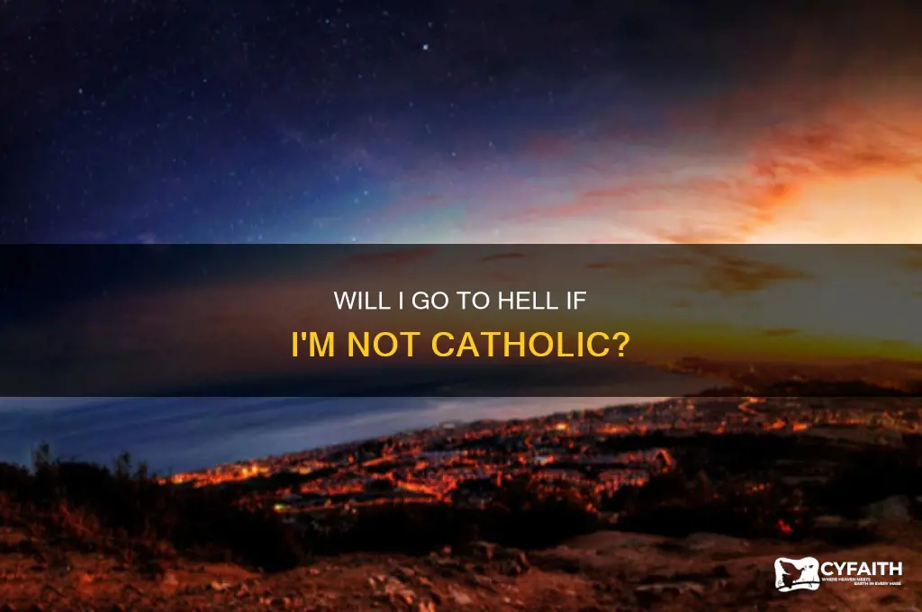 will i go to hell if not catholic