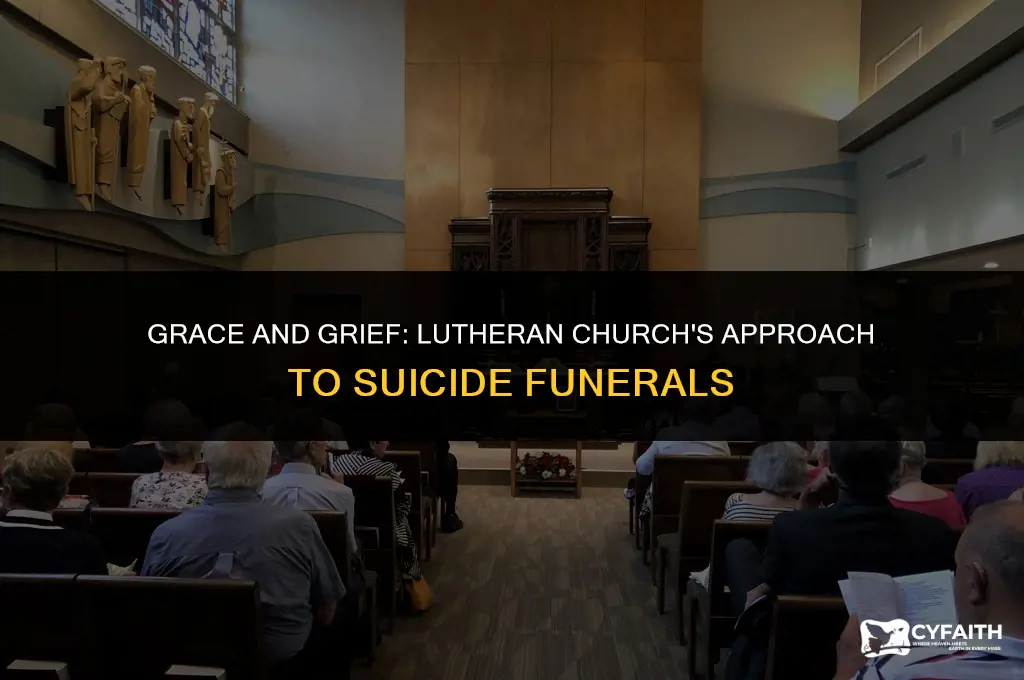 will lutheran church have a funeralnfor a sucided
