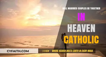 Catholic Teachings: Will Married Couples Remain United in Heaven?