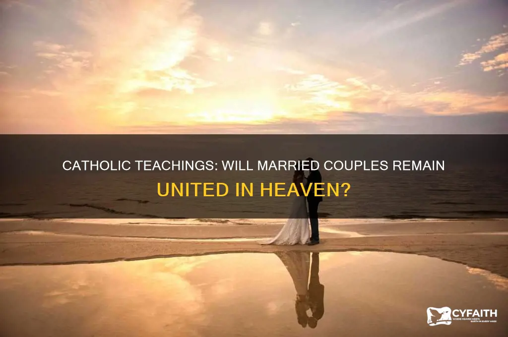 will married couples be together in heaven catholic