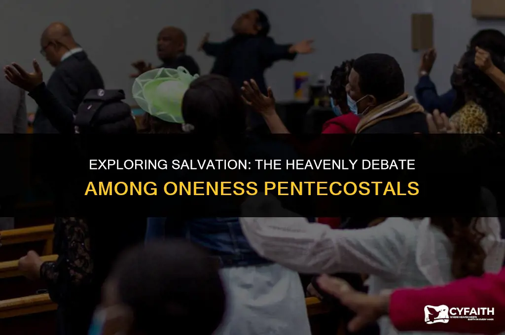 will oneness pentecostals go to heaven