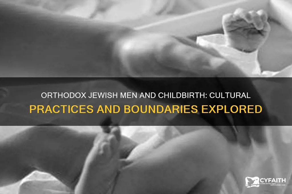 will orthodox jewish men watch wife give birth