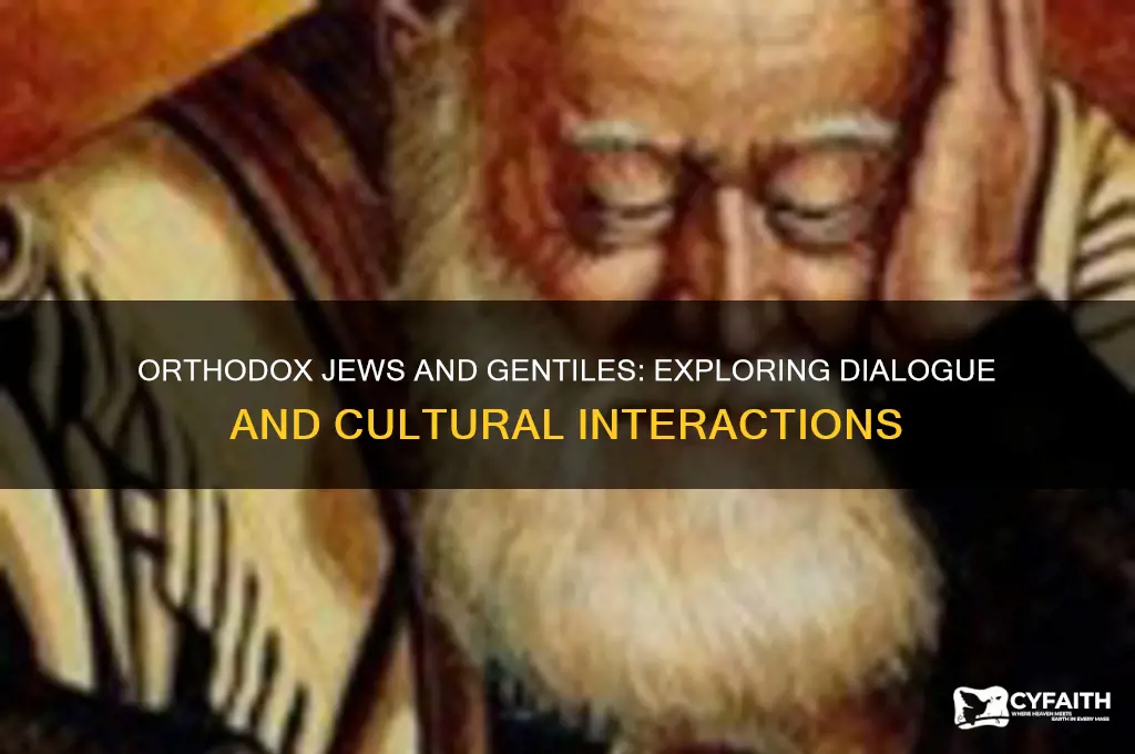 will orthodox jews talk with gentiles