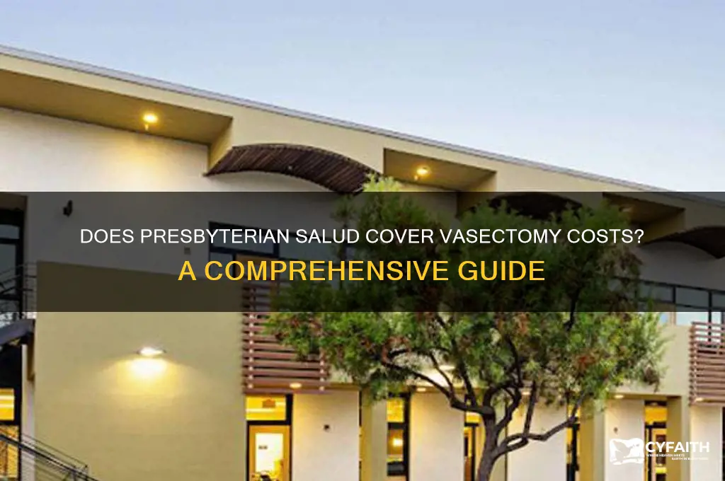 will presbyterian salud pay for vasectomy