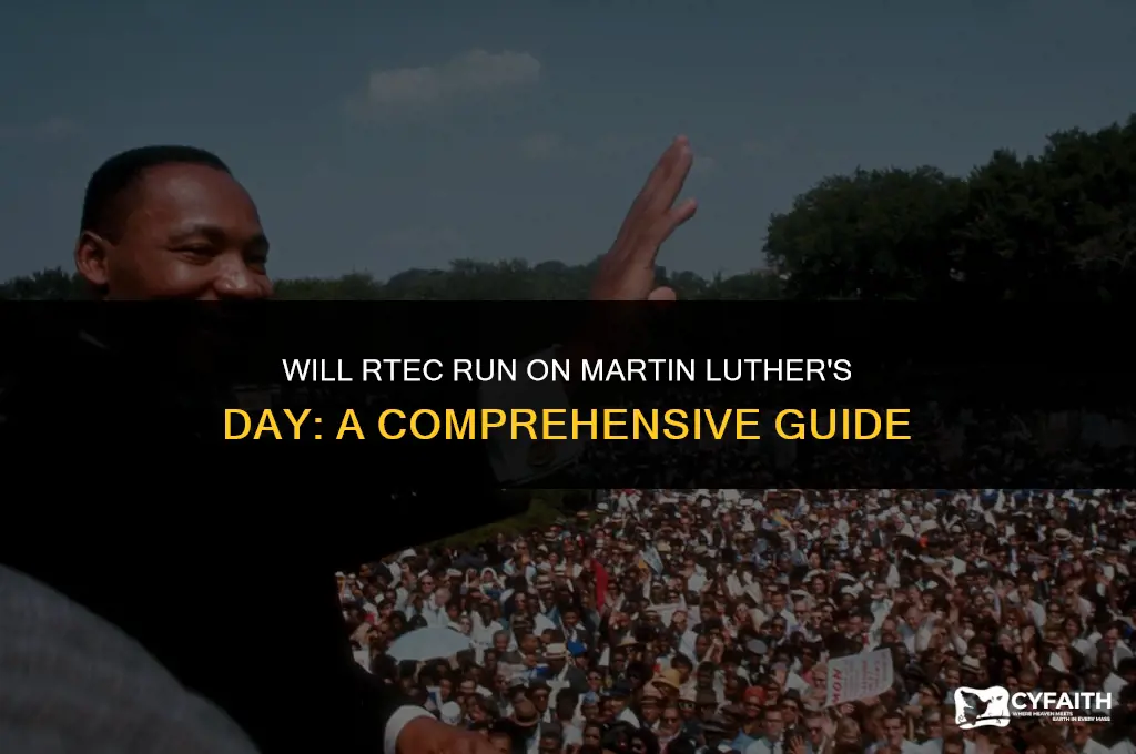will rtec run on martin luthers day