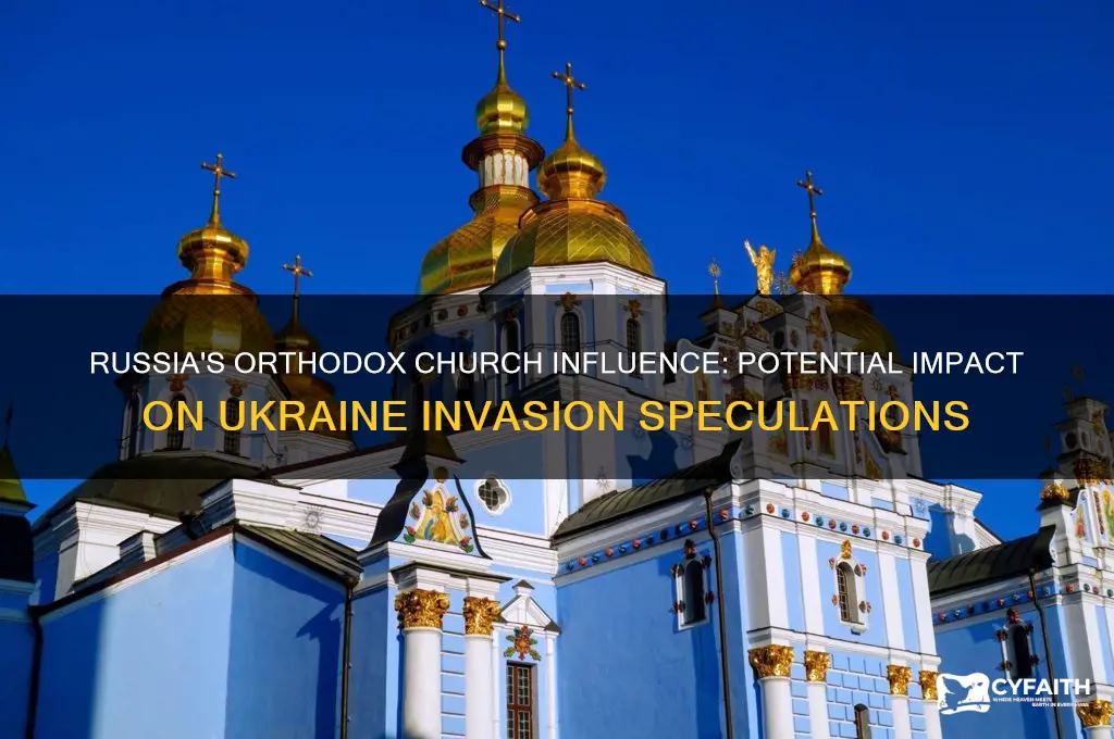 will russia invade ukraine church orthodox
