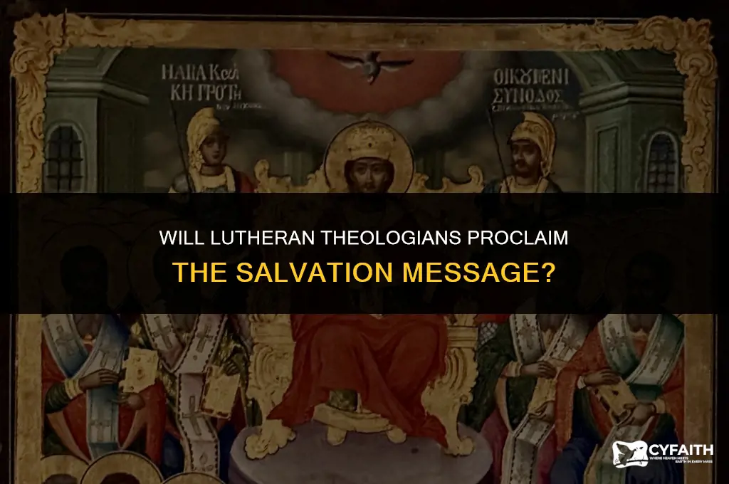 will the lutheran theologians tell of salvation