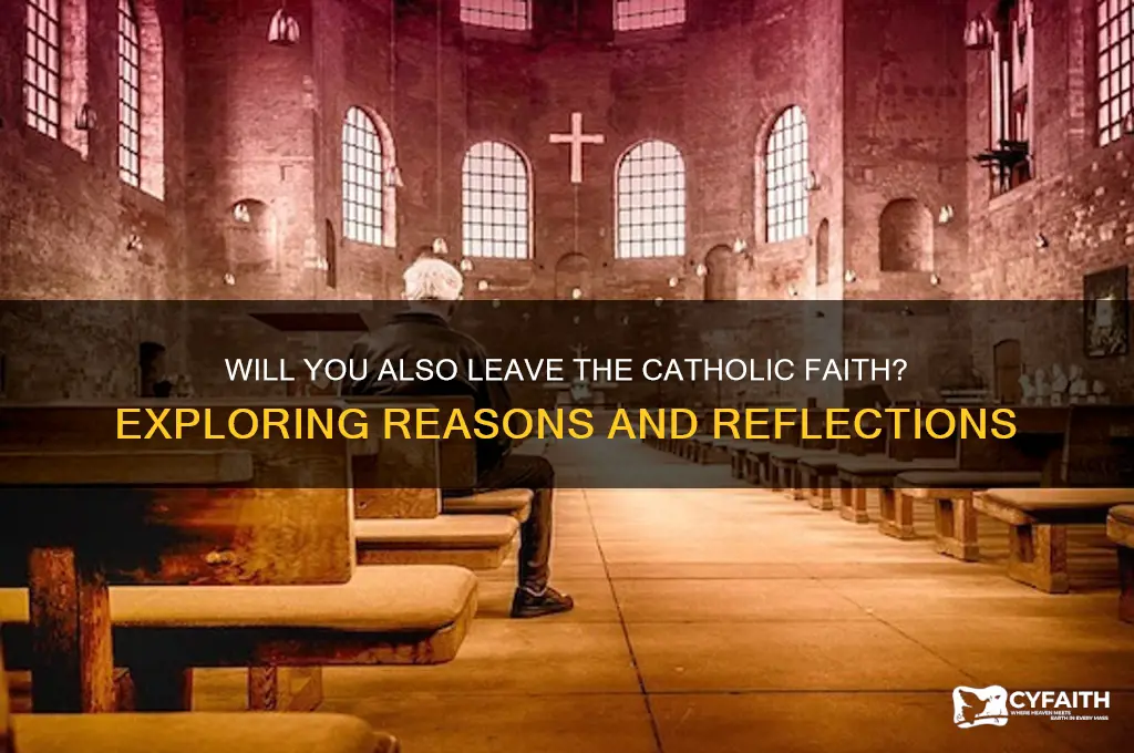 will you also go away catholic